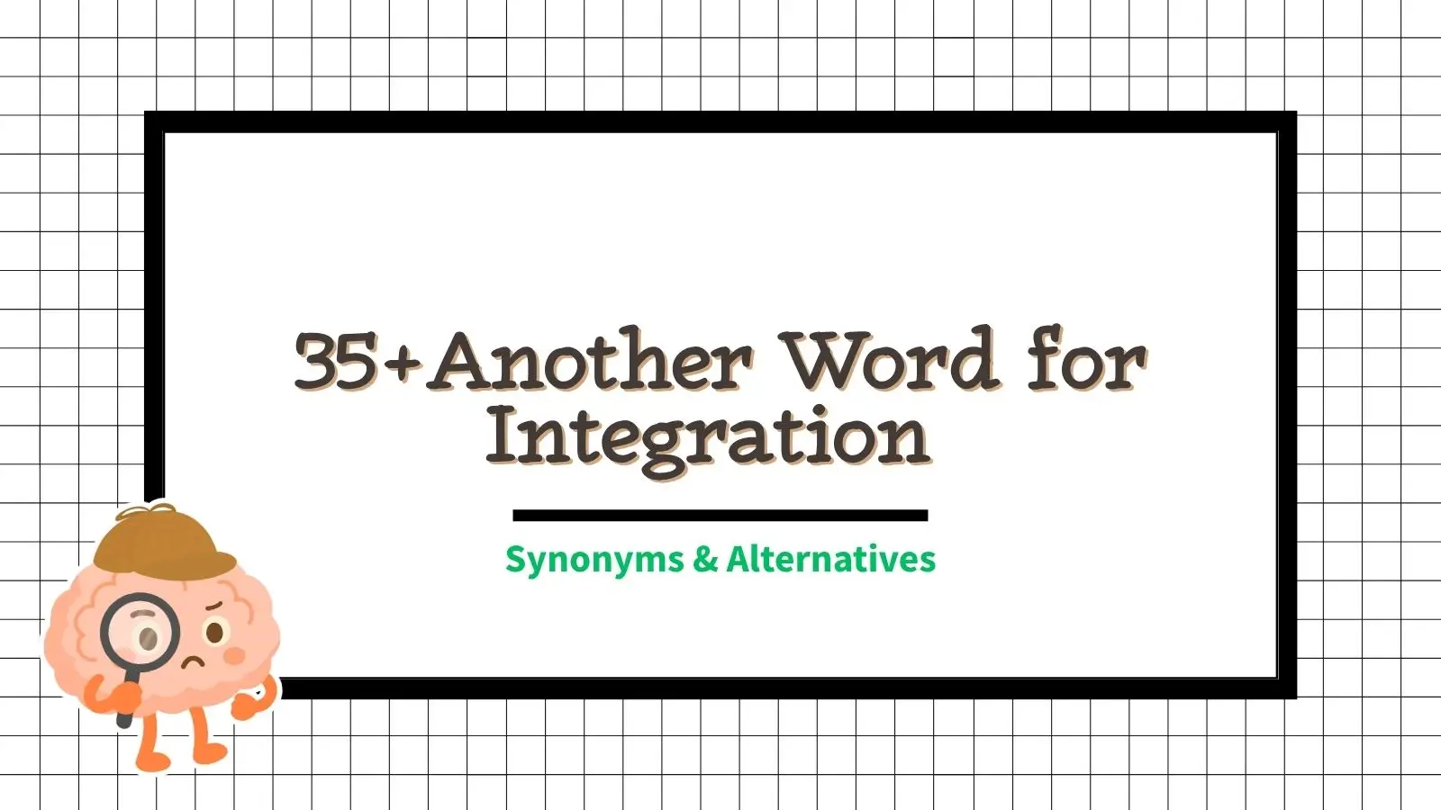 Another Word for Integration