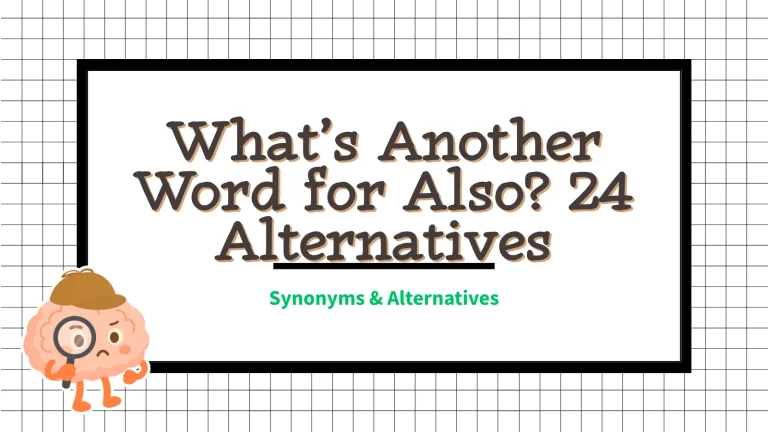 Whats Another Word for Also? 24 Alternatives